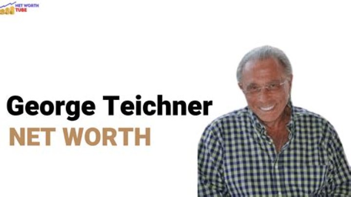 George Teichner Net Worth | Celebrity Net Worth